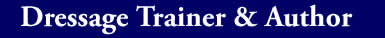 Dressage Trainer & Author